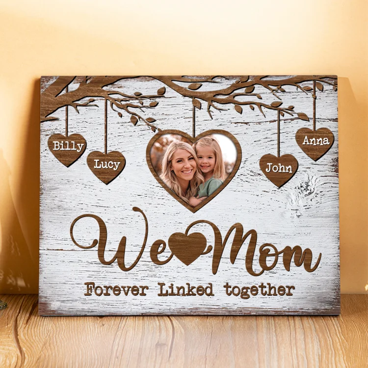 Personalized 4 Names & 1 Photo Wooden Plaque Custom Family Tree Home Decor Mother's Day Gifts - We Love Mom, Forever Linked Together