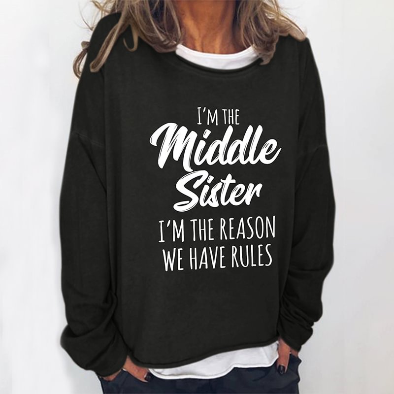 Middle Sister I'm The Reason We Have Rules Funny T-shirt