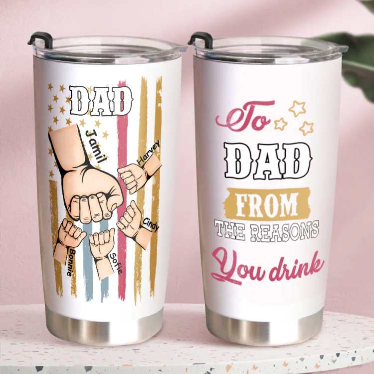 Personalized Custom Stainless Steel Car Cup Turlte To Dad Reasons You Drink - Birthday, Loving Gift For Daddy, Father, Grandfather, Grandpa