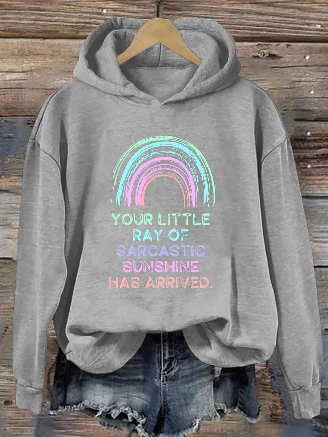 Your Little Ray Of Sarcastic Sunshine Has Arrived Hoodie