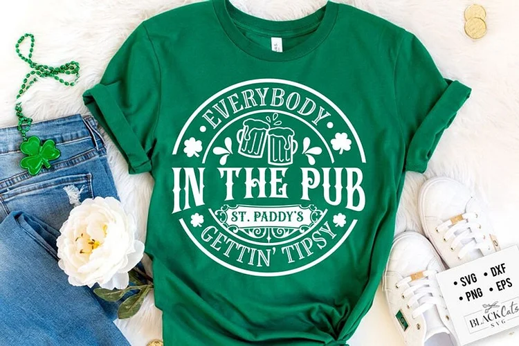 Everybody In The Pub Gettin Tipsy St Patrick Day V2