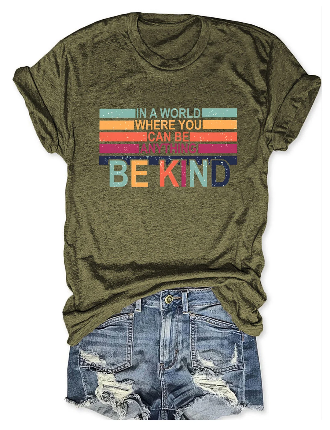 In A World Where You Can Be Anything Be Kind T-shirt