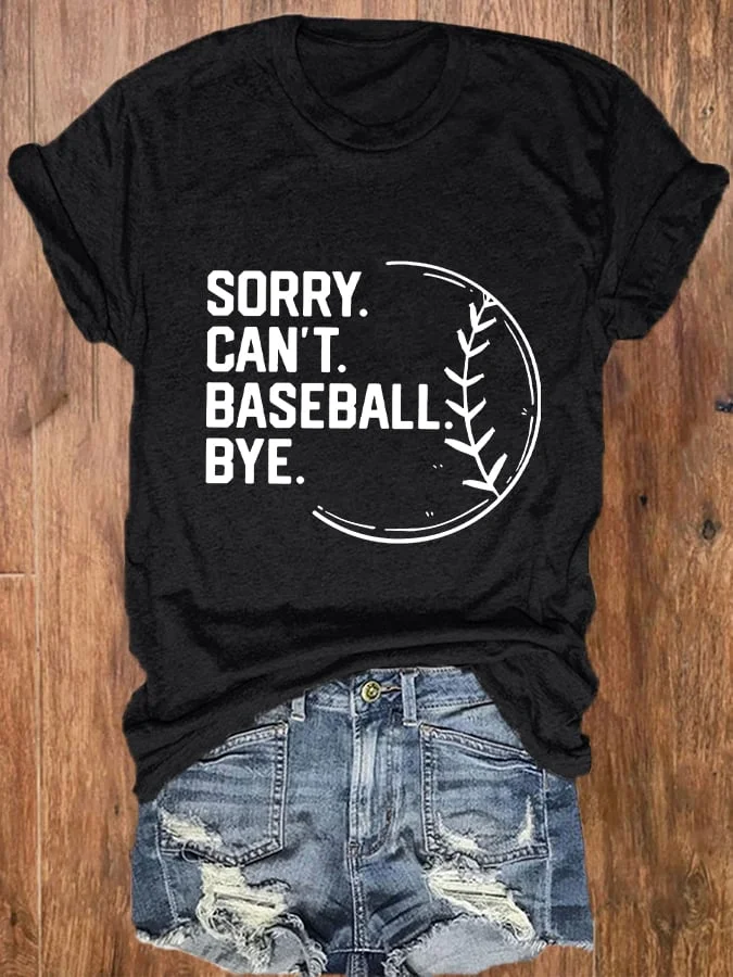 Women's Sorry Can't Baseball Bye Casual T-Shirt socialshop