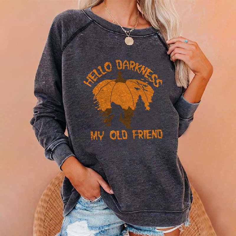 Hello Darkness My Old Friend Printed Casual Sweatshirt