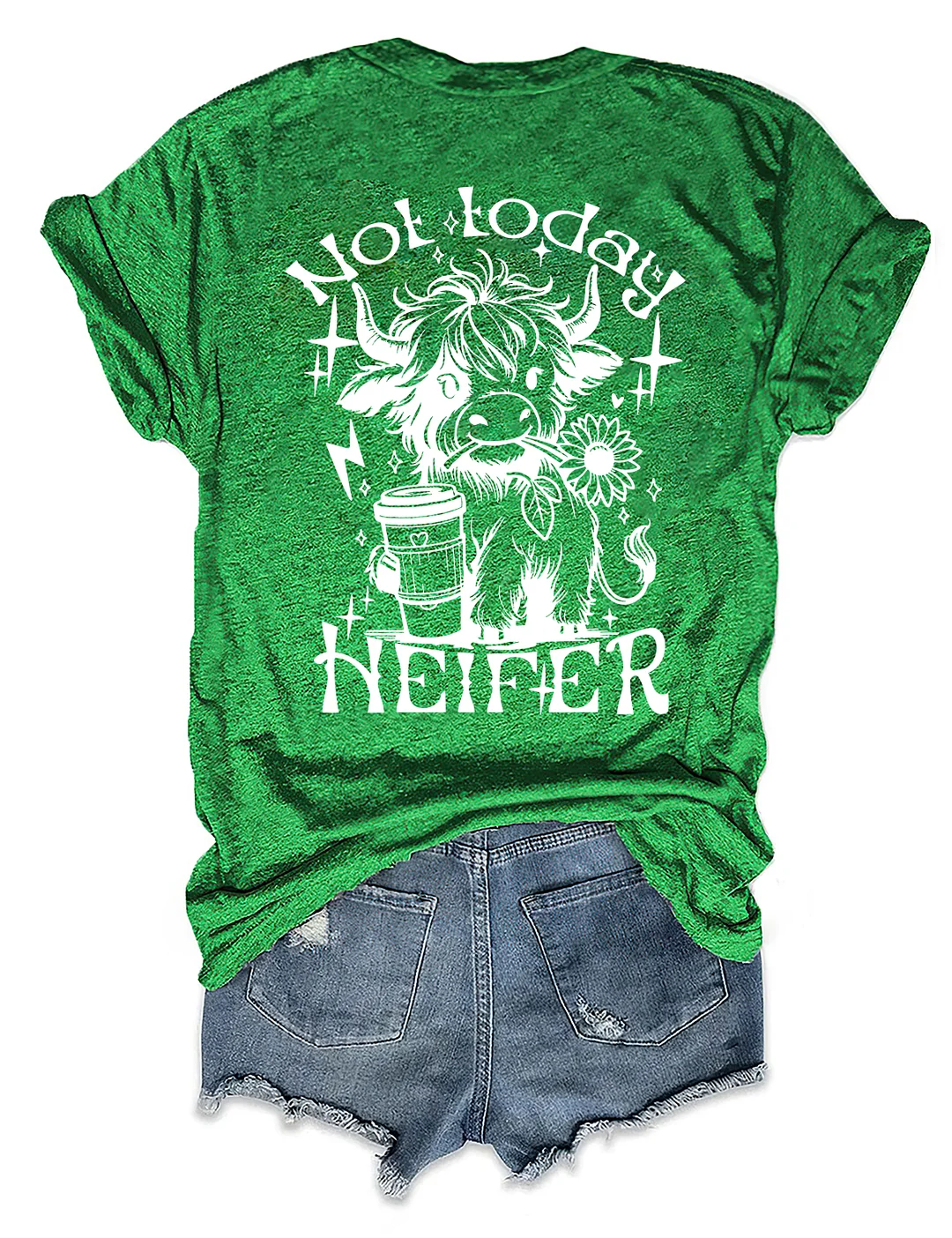 Not Today Heifer T-Shirt