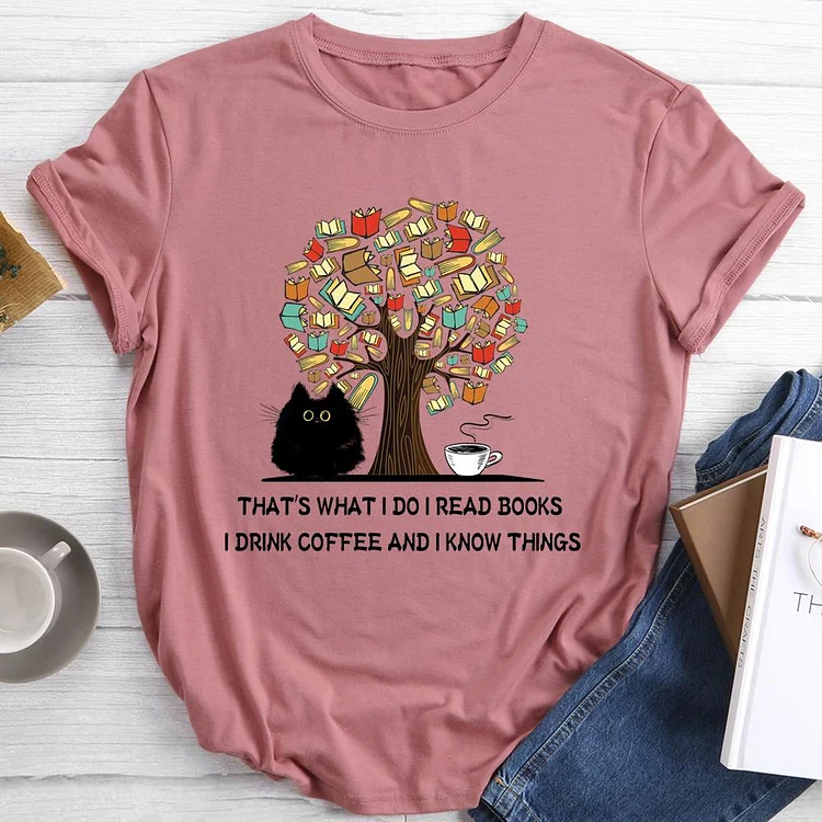 Cat Read Books Drink Coffee And Know Things Round Neck T-shirt
