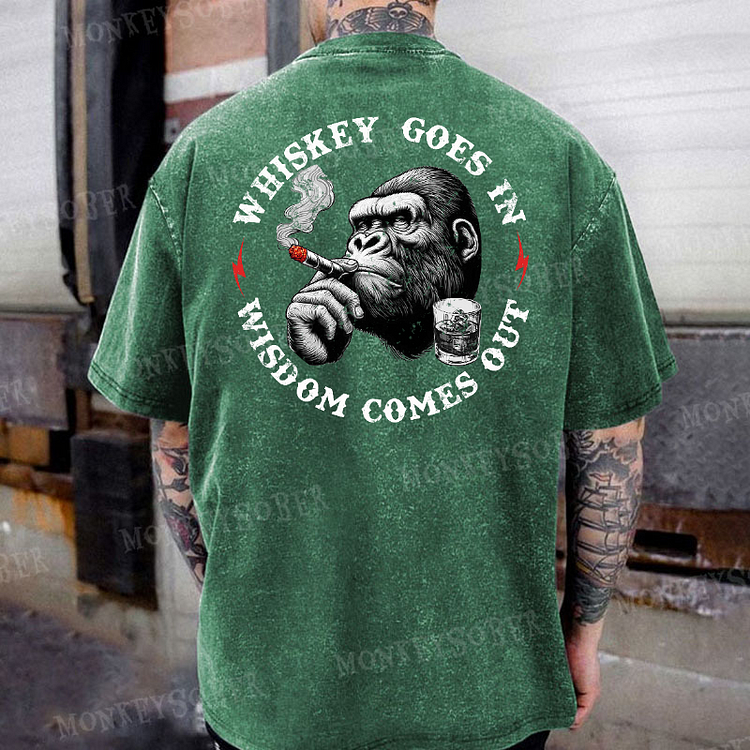 Whiskey Goes In Wisdom Comes Out Funny Monkey Washed T-Shirt