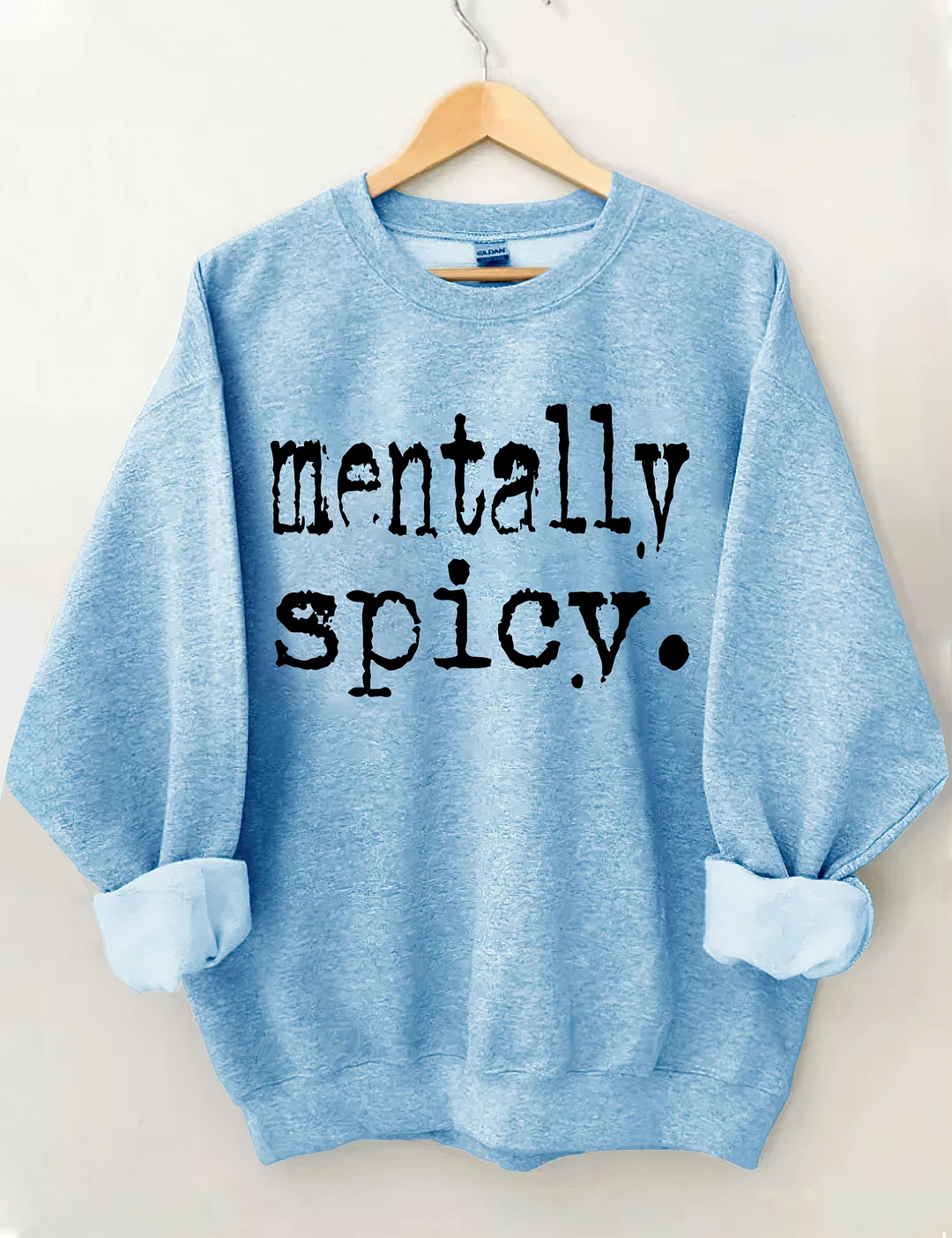 Mentally Spicy Sweatshirt