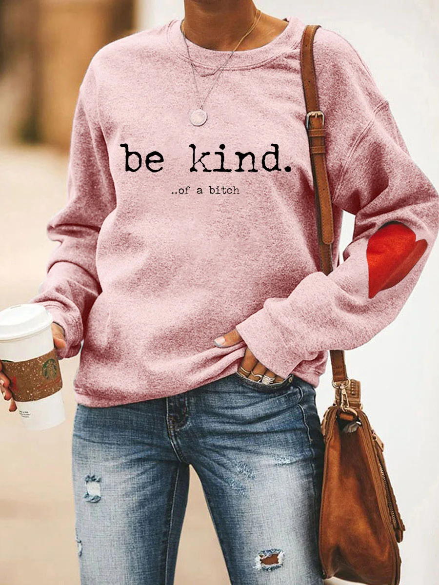 Be Kind Of A Bitch Heart Sweatshirt