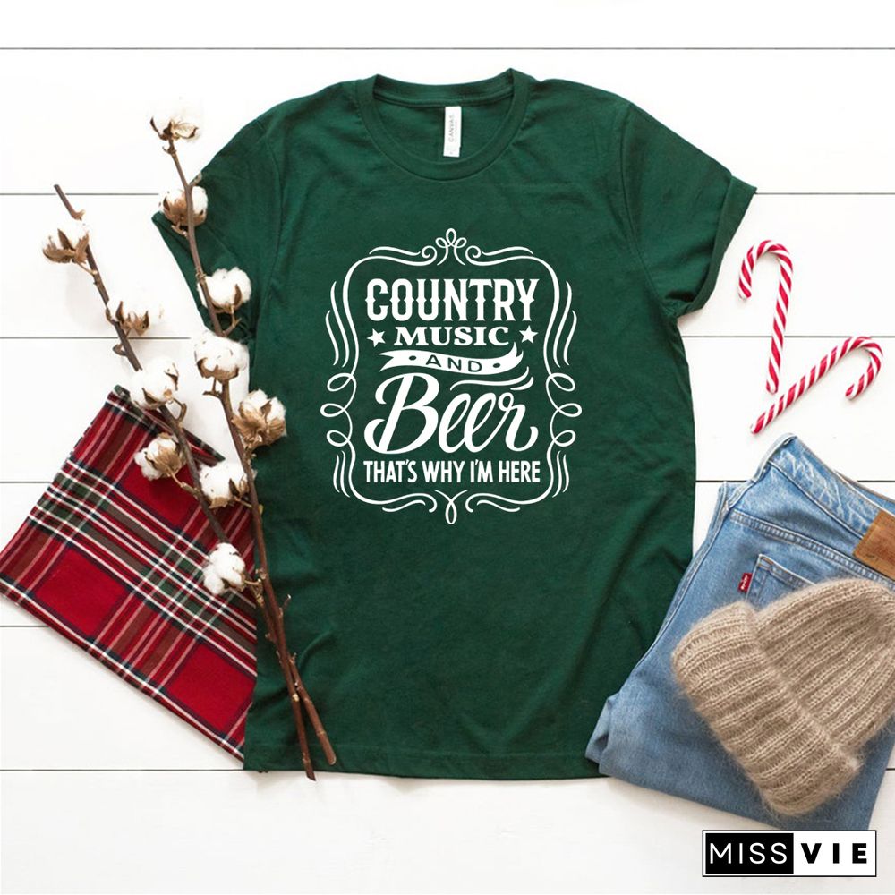 Country MusicAnd Beer That's Why I'm Here T-Shirt Cowboy Shirt Western Tee Unisex Harajuku Tshirt Graphic T Shirts Casual Tops