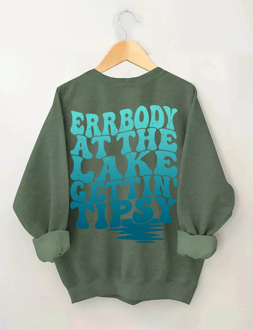 Errbody At The Lake Gettin' Tipsy Sweatshirt