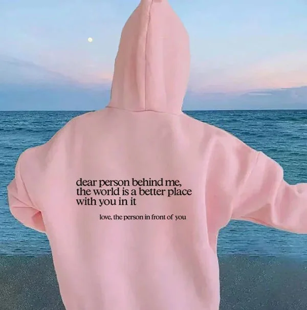 Dear Person Behind Me (You are enough) Hoodie