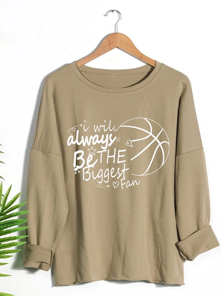 I will always be the biggest fan  sweatshirt-010789-Annaletters