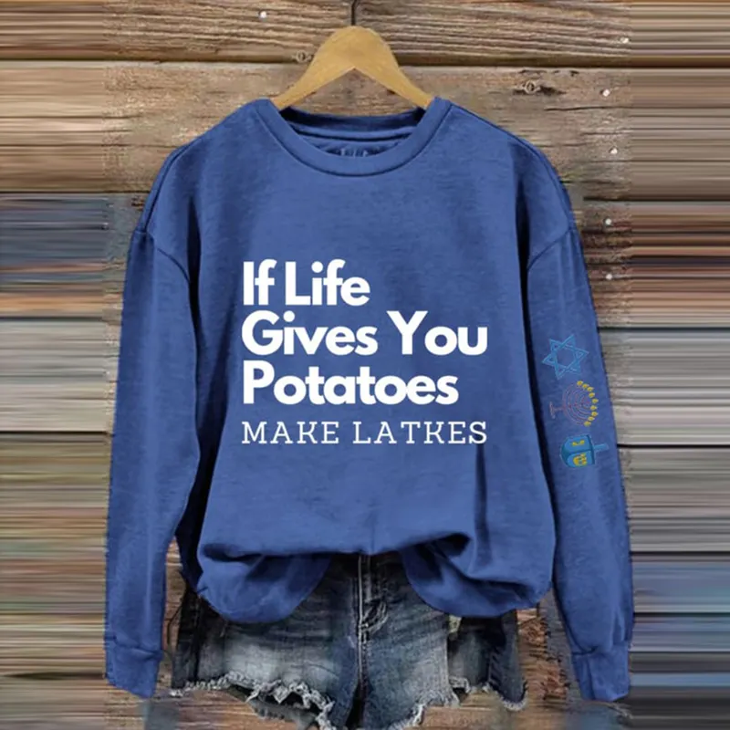 Women's If Life Gives You Potatoes Make Latkes Hanukkah Printed Sweatshirt