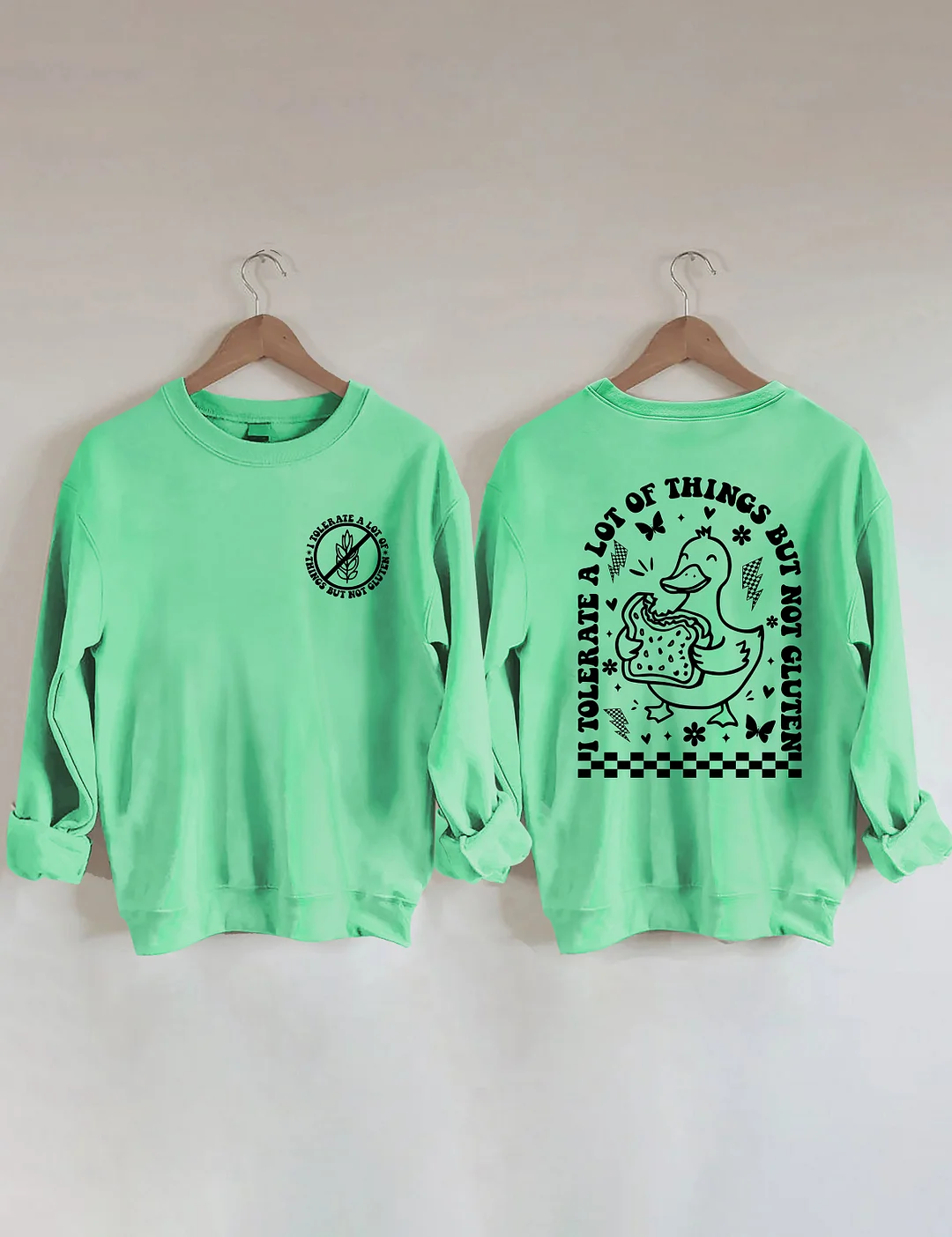 I Tolerate A Lot Of Things But Not Gluten Sweatshirt