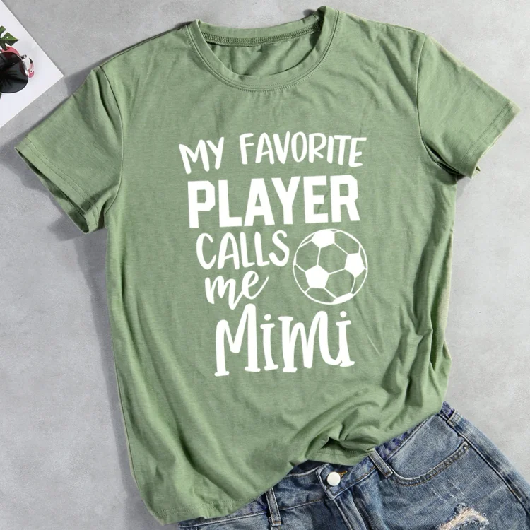 AL™ My Favorite Player Calls Me Mimi Soccer T-shirt Tee-03295-Annaletters