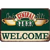 Central Perk WELCOME - Panneaux en &eacute;tain m&eacute;tallique(20*30cm/30*40cm)