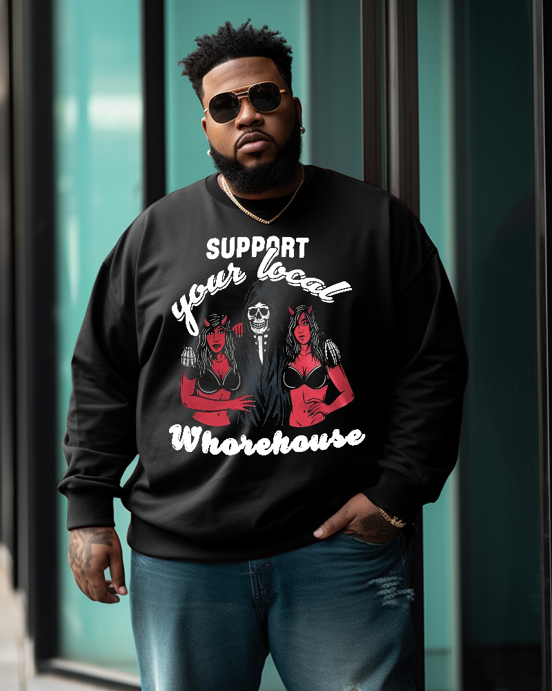 Men's Plus Size Support Your Local Whoiehouse Sweteshirt