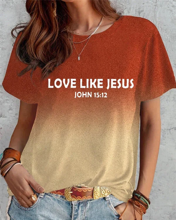 Women's LOVE LIKE JESUS Print Tee Shirt
