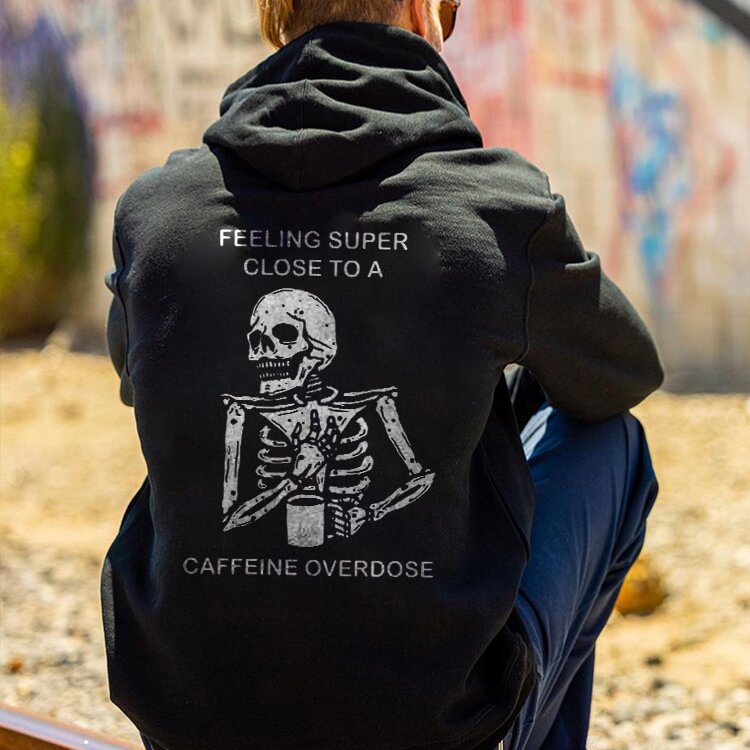 Feeling Super Close To A Caffeine Overdose Skull Print Hoodie - Krazyskull