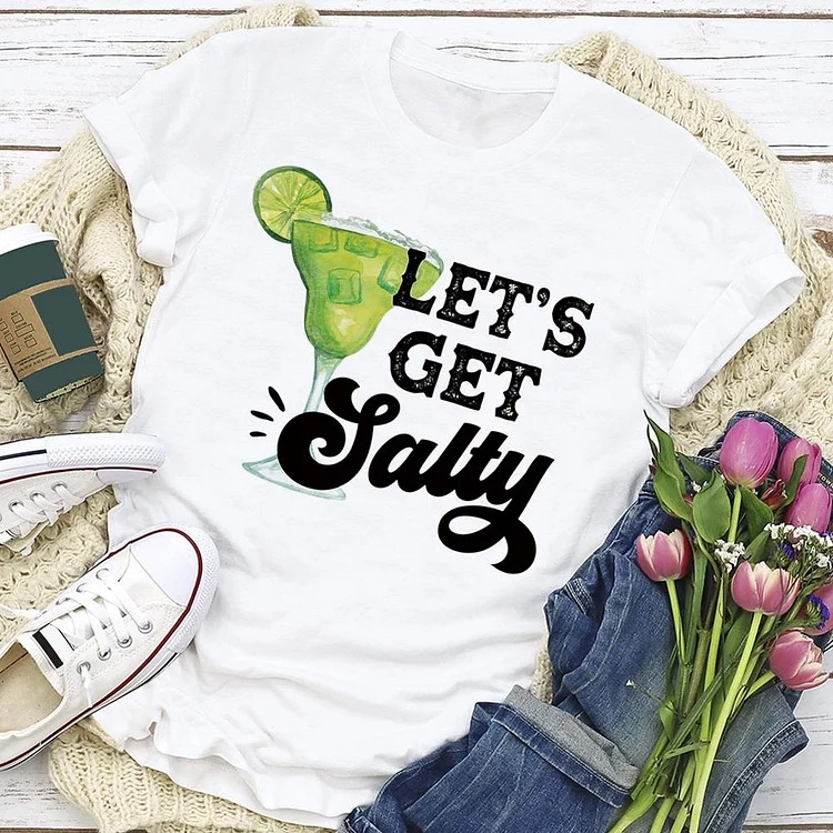 Let's get salty T-shirt Tee-05549