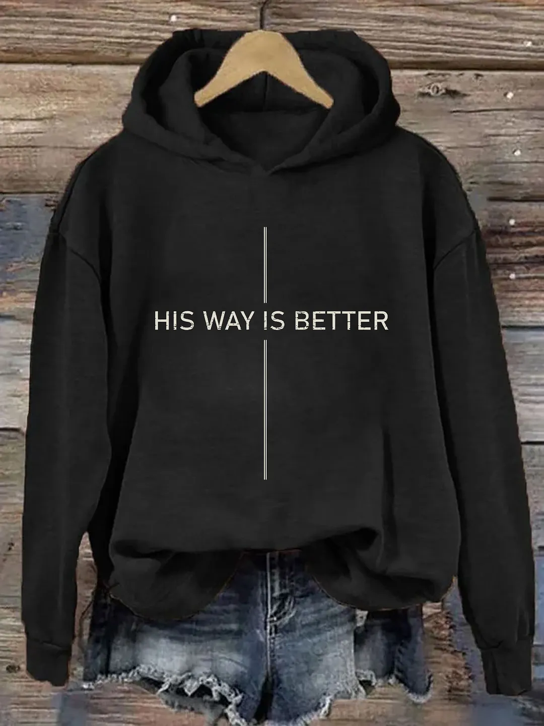 His Way Is Better Hoodie