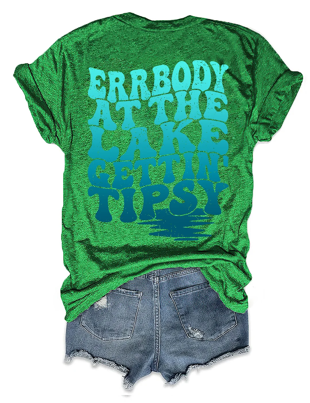 Errbody At The Lake Gettin' Tipsy T-shirt