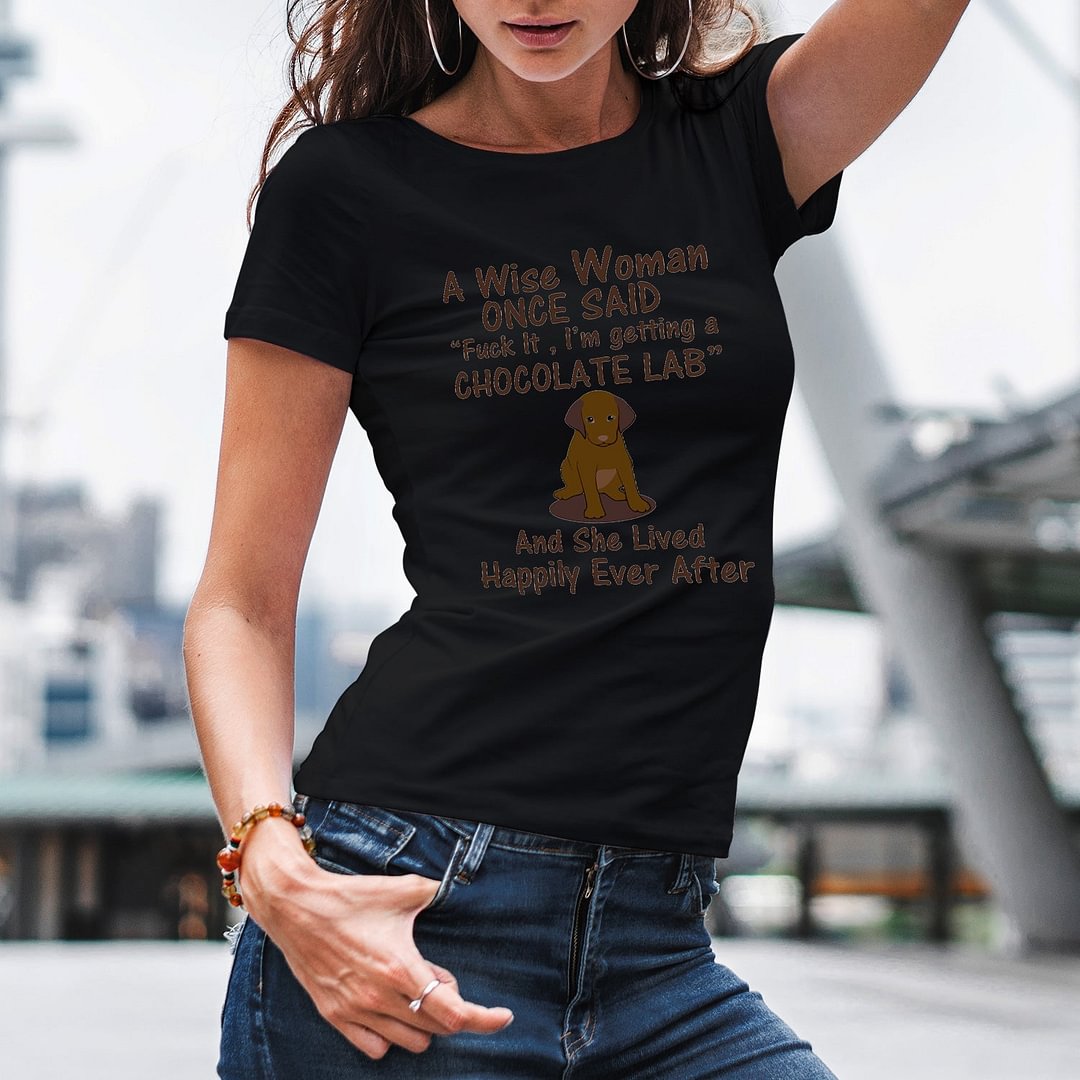 A Wise Women Once Said women Funny T'Shirt