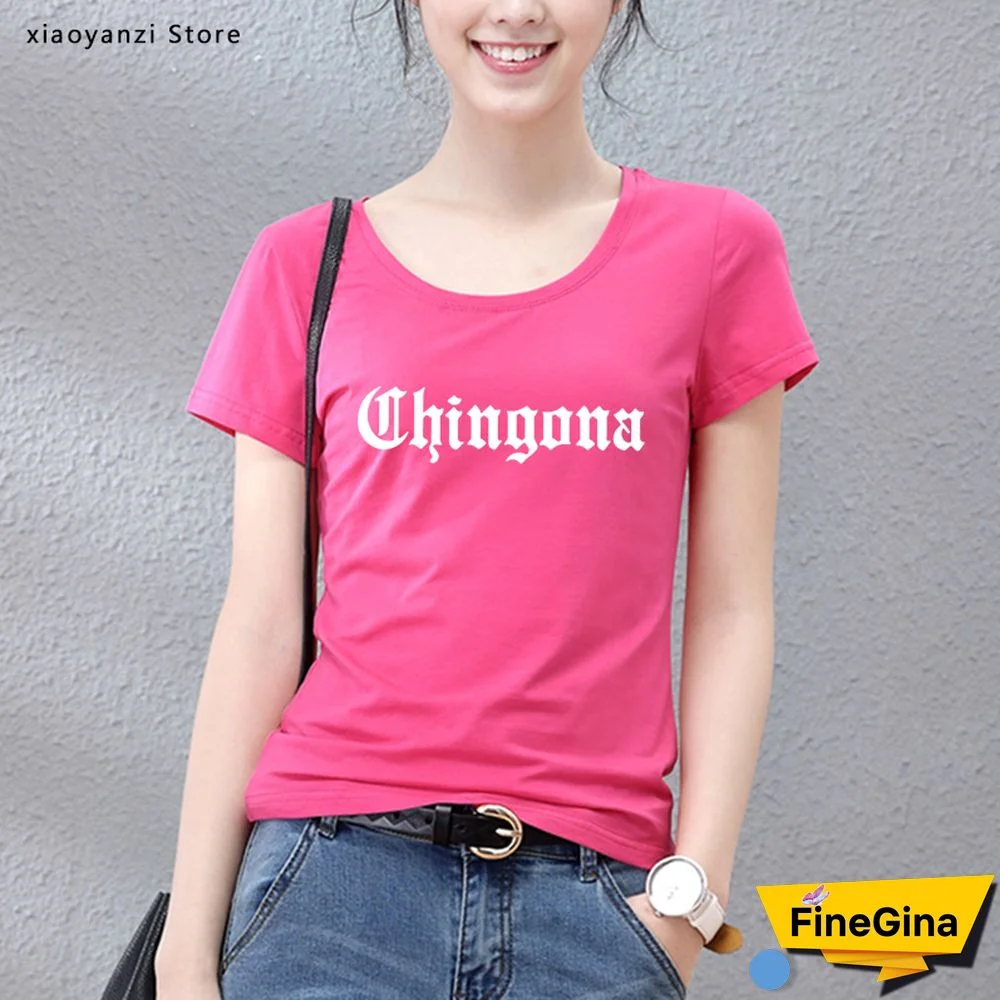 Chingona LettersMexicoLatina WomenTshirt Cotton Casual FunnyTShirt For Lady Girl Top Tee Hipster InsForStudentsNew-113