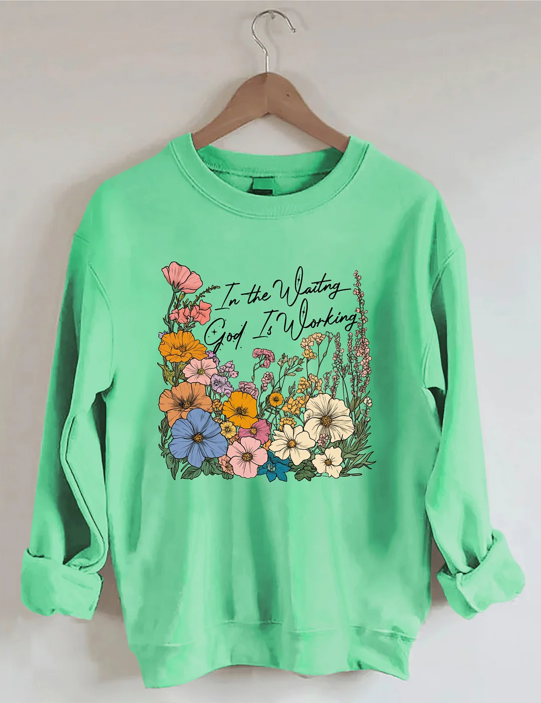 In the Waiting God is Working Sweatshirt