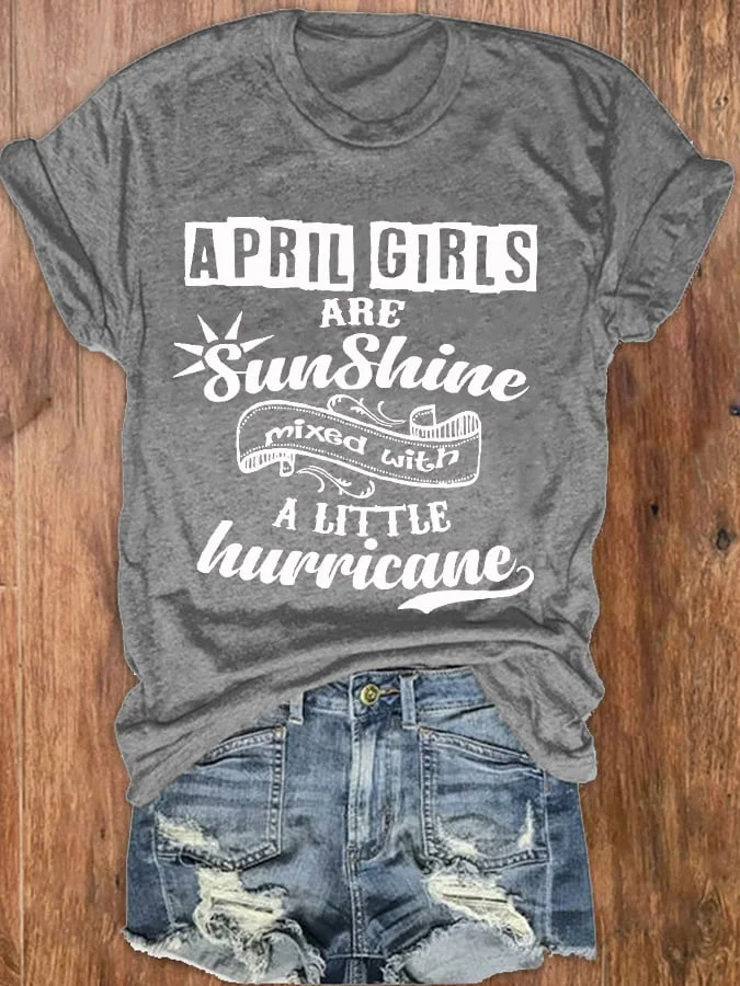 Women's April Girls Are Sunshine Mixed With A Little Hurricane T-Shirt