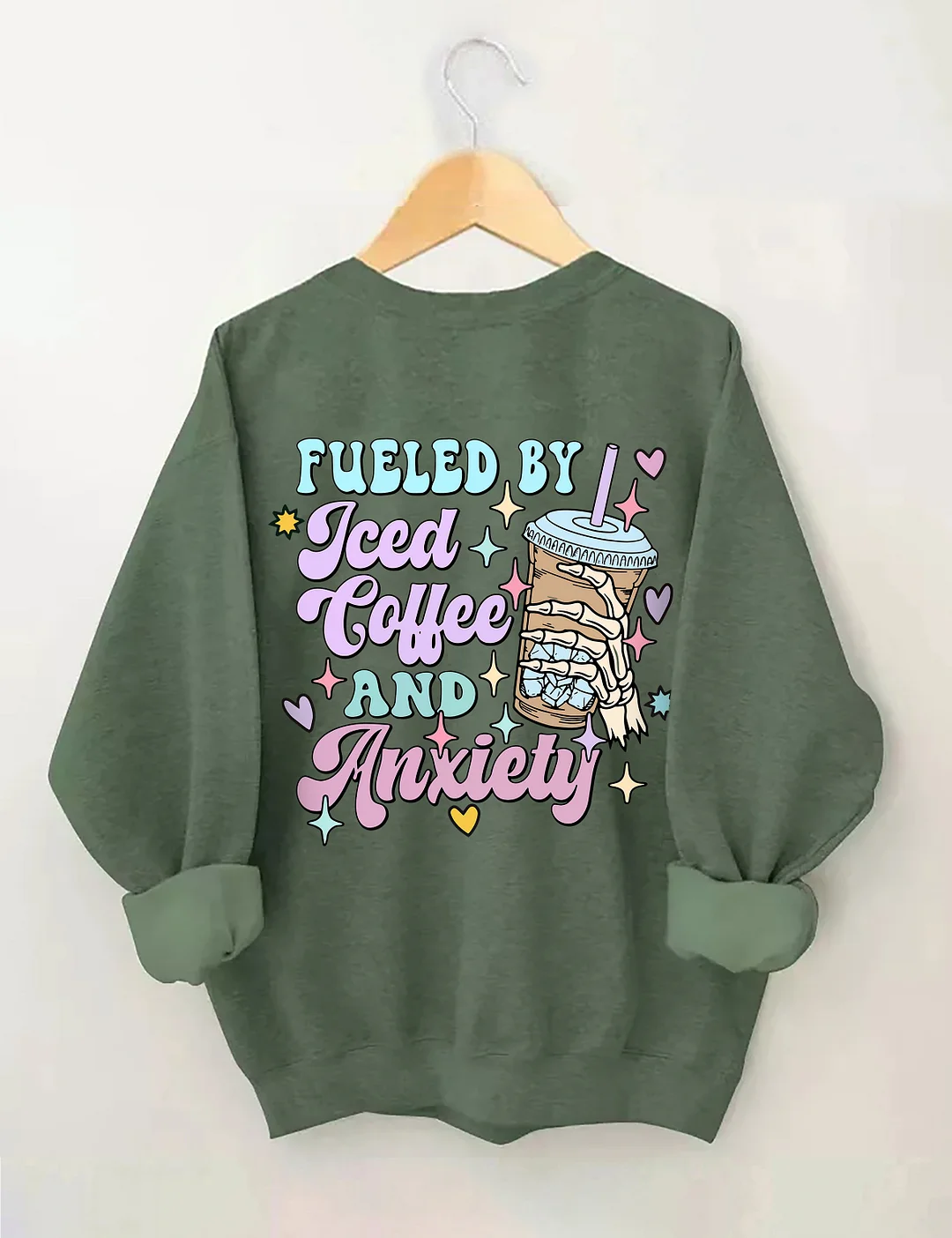 Fueled By İced Coffee And Anxiety Sweatshirt 
