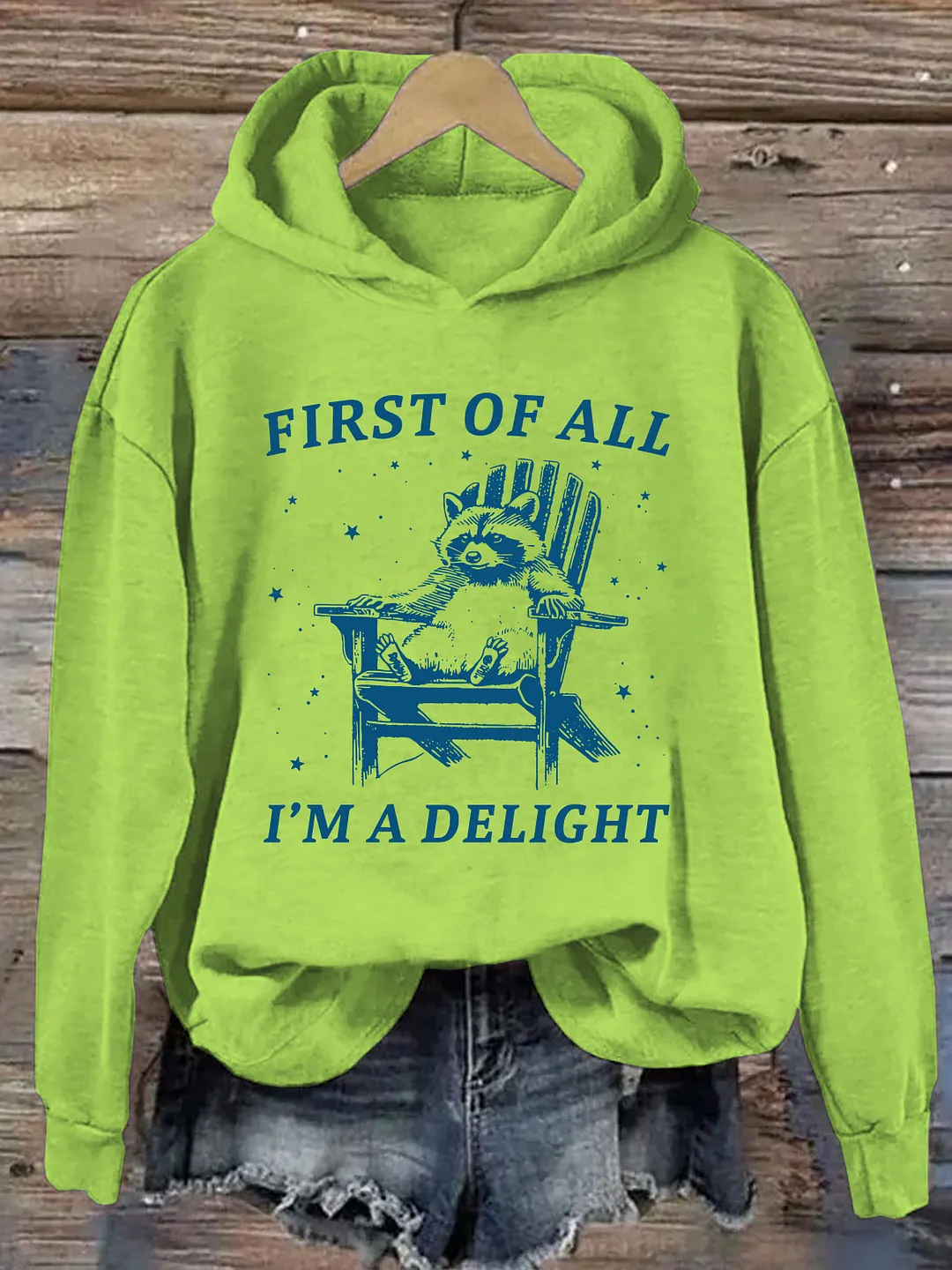 First Of All I'm A Delight Raccoon Hoodie