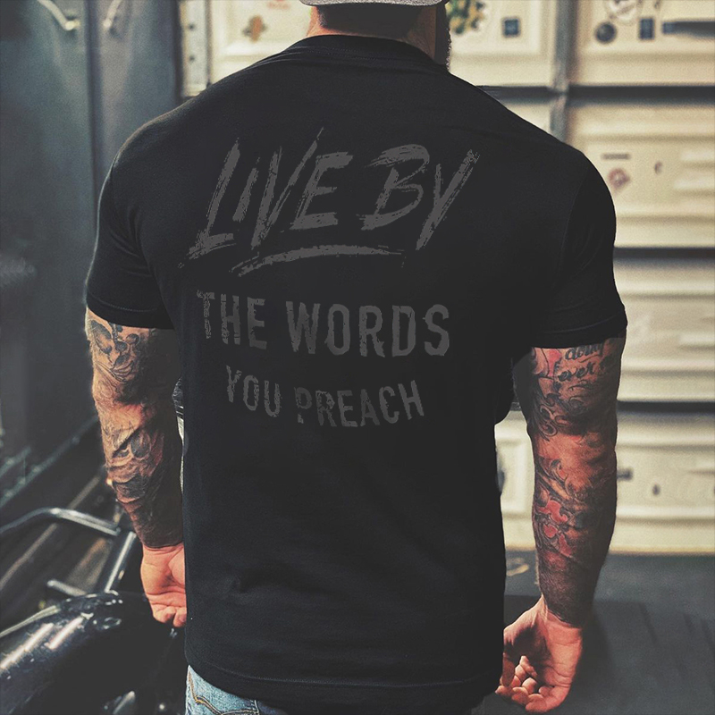Livereid Live By The Words You Preach Printed Men's T-shirt - Livereid