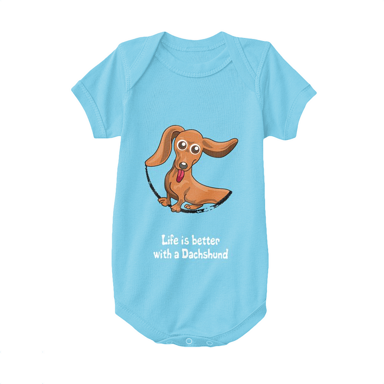 Life Is Better With A Dachshund, Dachshund Baby Onesie