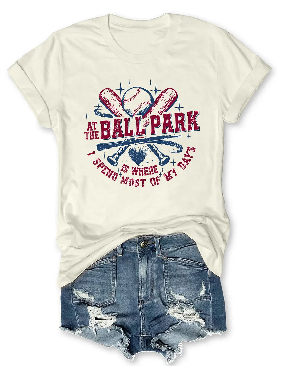 At The Ballpark Is Where I Spend Most of My Days T-Shirt