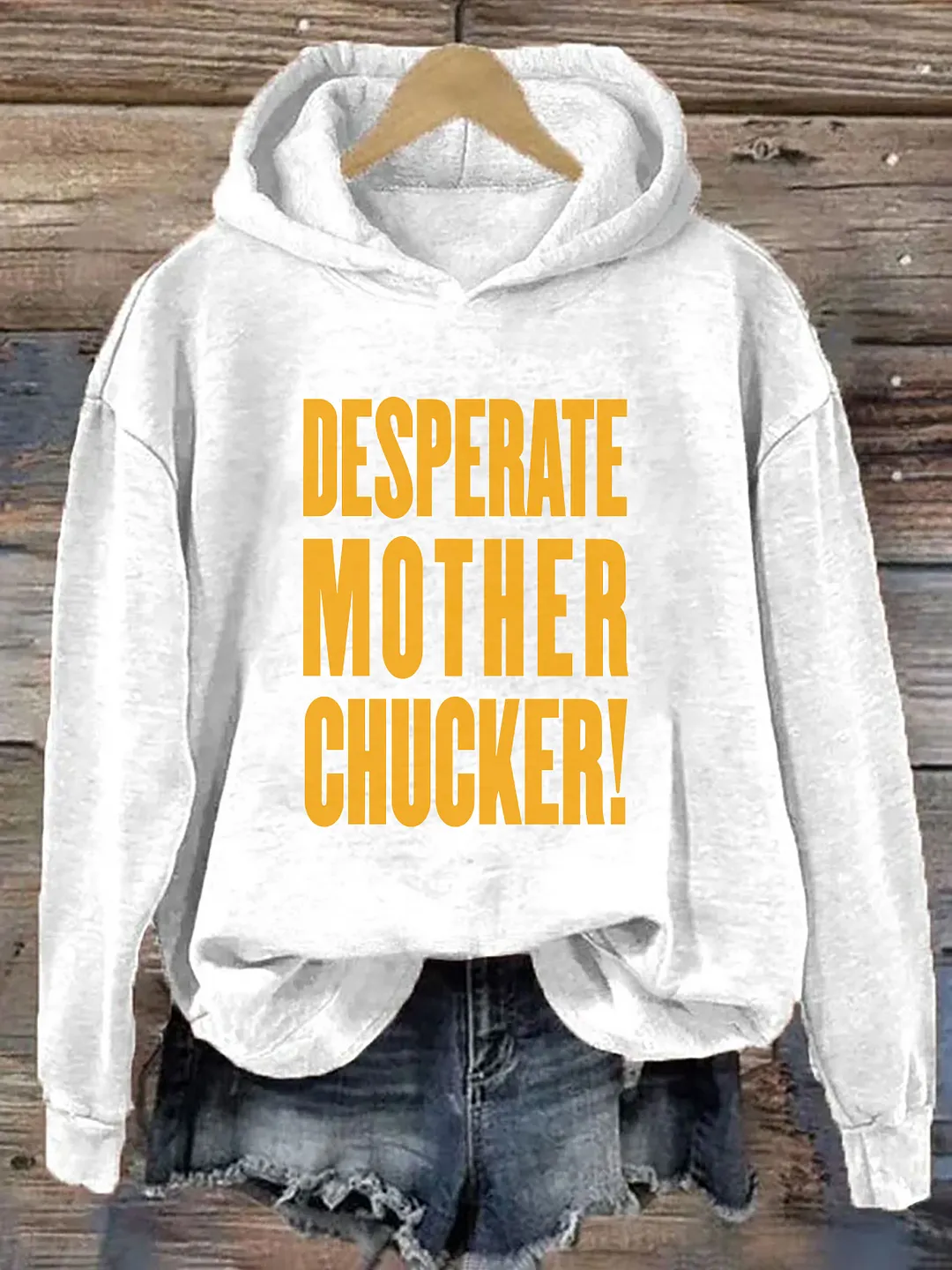 Desperate Mother Chucker Hoodie