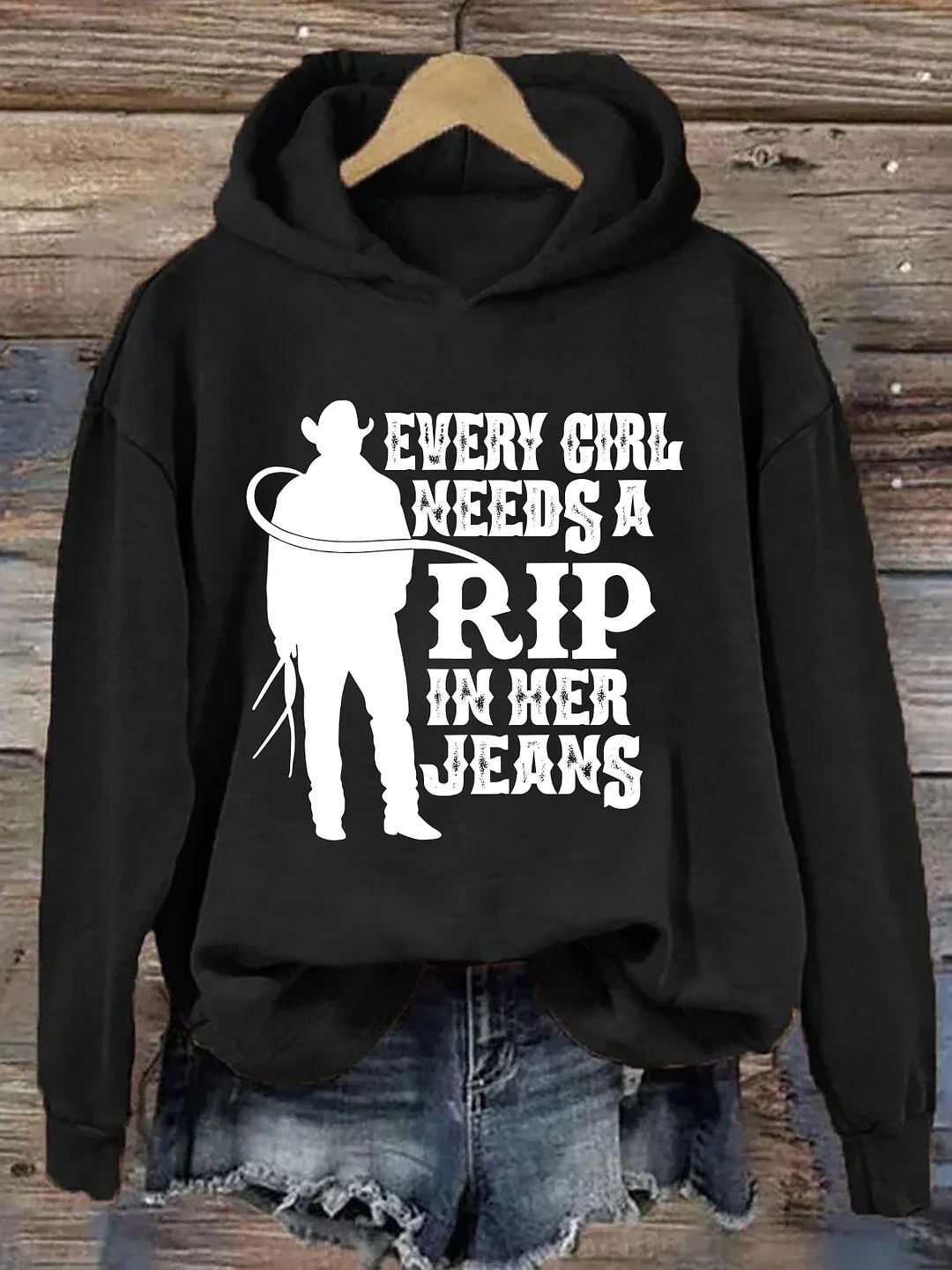 Every Girl Needs A Little Rip In Her Jeans Hoodie