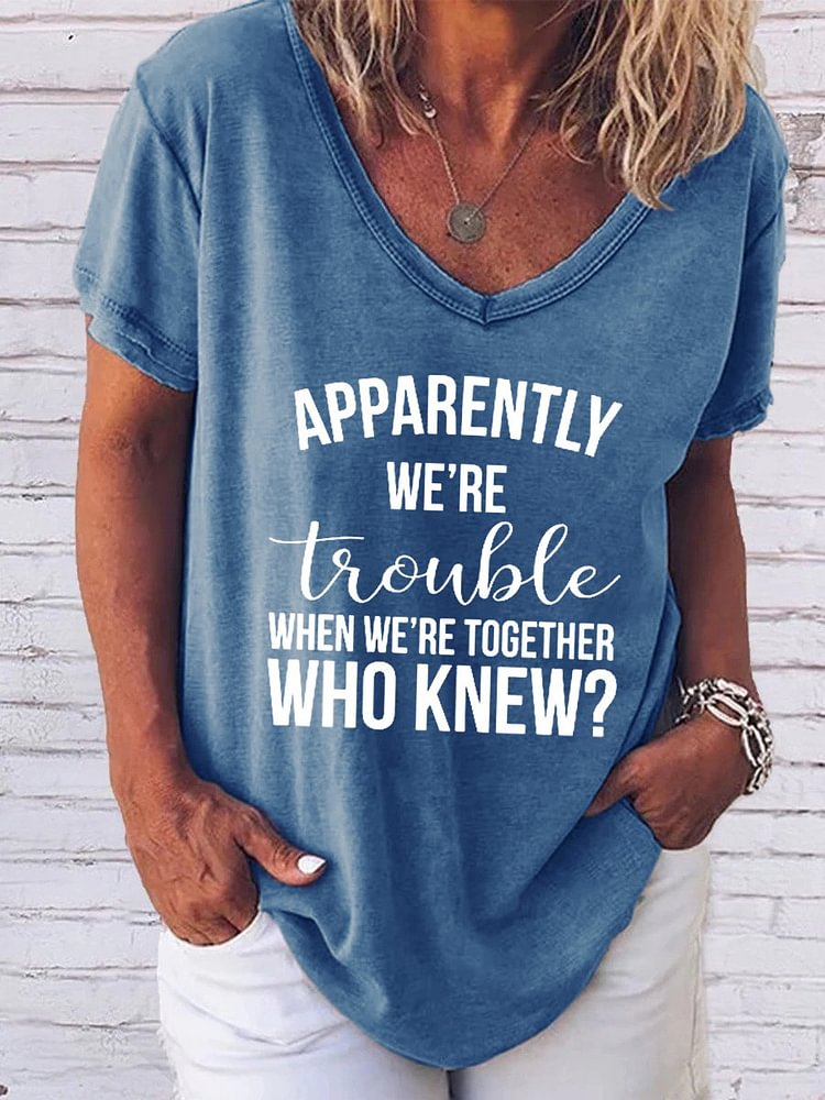 Bestdealfriday Apparently We??Re Trouble When We??Re Together Tee 11369143