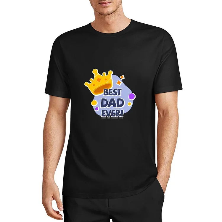 BEST DAD EVER Men T-shirt