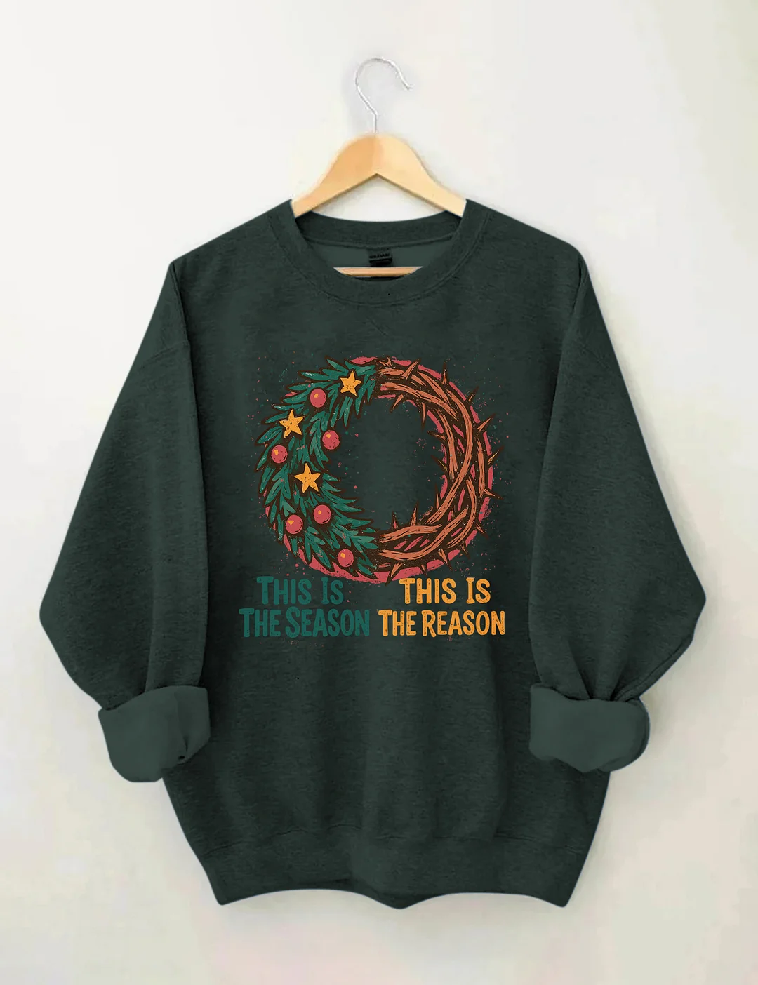This Is The Season This Is The Reason Sweatshirt