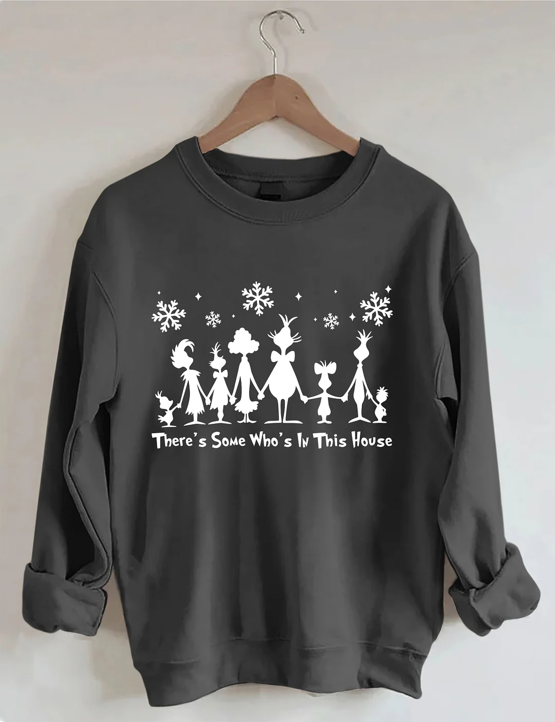 There's Some Who's In This House Sweatshirt