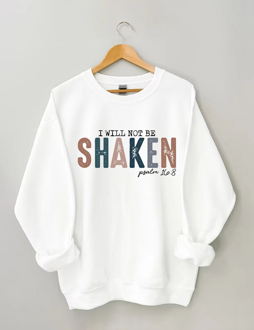 I Will Not Be Shaken Sweatshirt