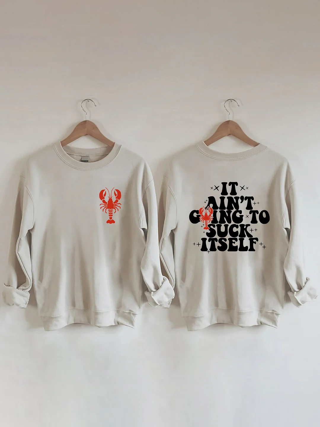 It Ain’t Going To Suck Itself Crawfish Sweatshirt