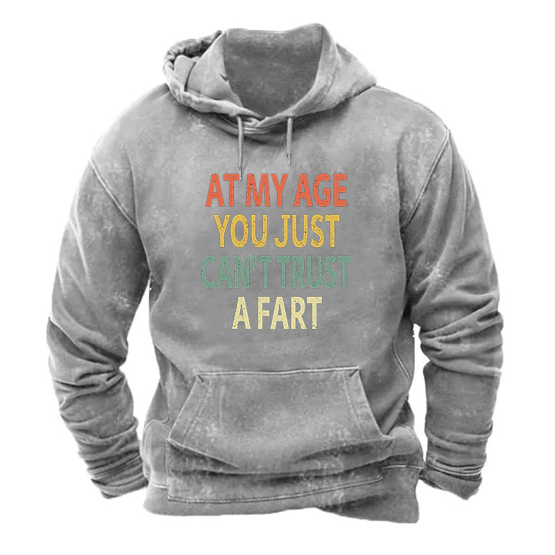 Warm Lined Elderly Funny At My Age You Just Can't Trust a Fart Essential Hoodie ctolen
