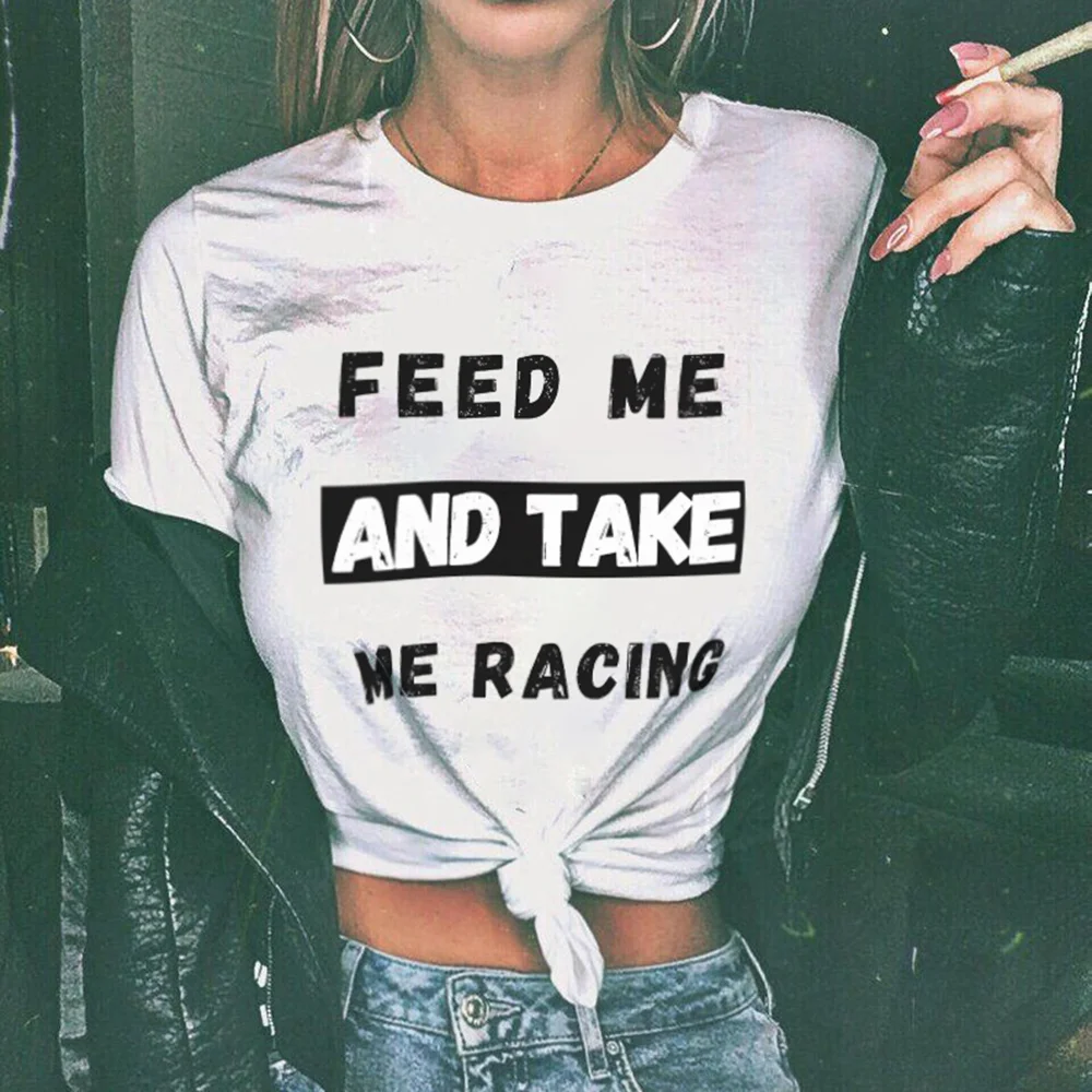 Feed Me And Take Me Racing T-shirts - Devcarry