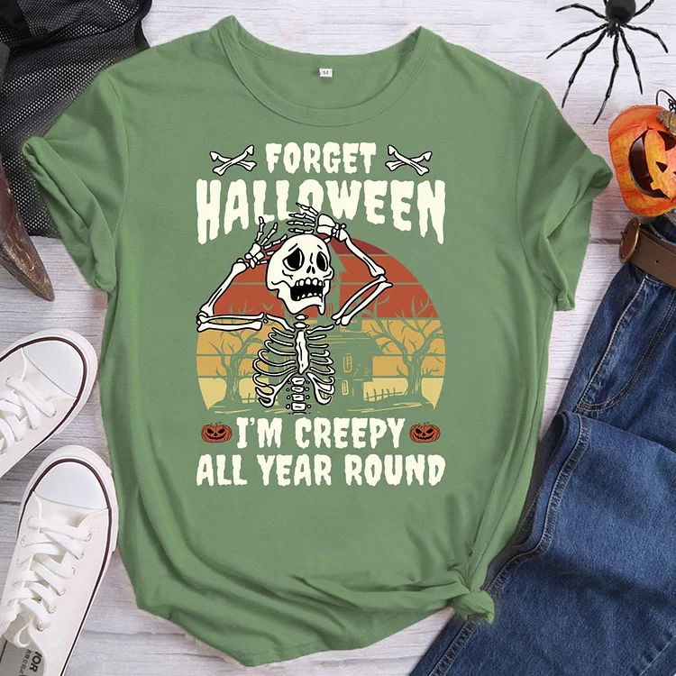 Forget Halloween Round Neck T-shirt-0018720