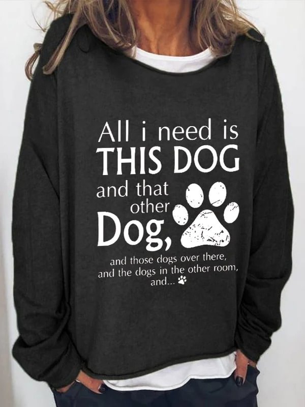 Women's All I Need Is This Dog and That other Dog Casual Printed Sweater