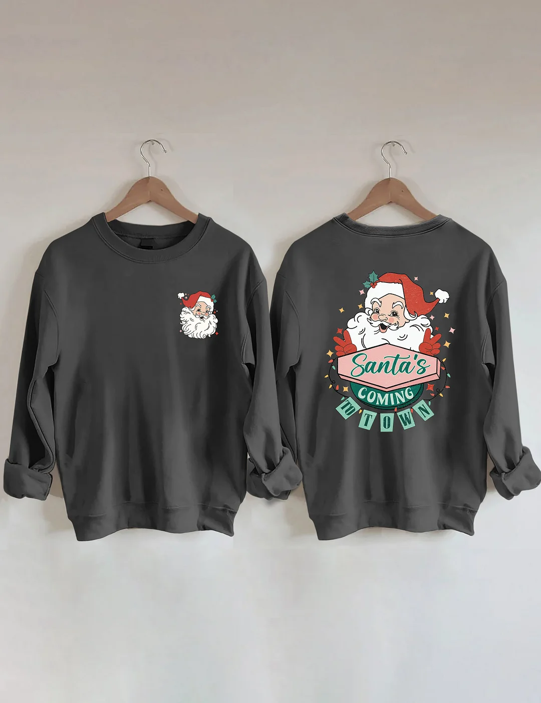 Santa's Coming To Town Sweatshirt