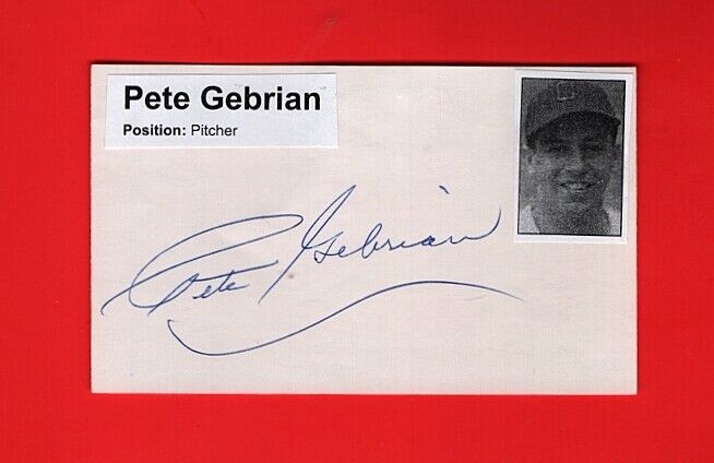 1947 PETE GEBRIAN-CHICAGO WHITE SOX OBSCURE AUTOGRAPHED 3X5 CARD W/Photo Poster painting-d.2005